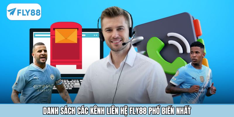 Danh sách các kênh liên hệ Fly88 phổ biến nhất Danh sách các kênh liên hệ Fly88 phổ biến nhất