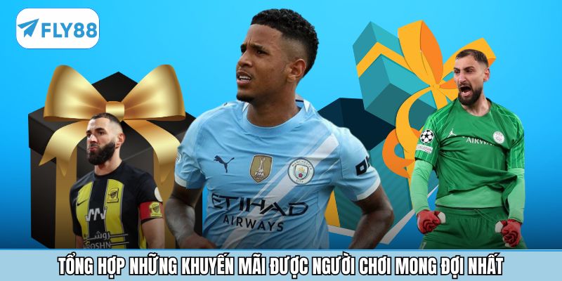 Tổng hợp những khuyến mãi được người chơi mong đợi nhất Tổng hợp những khuyến mãi được người chơi mong đợi nhất