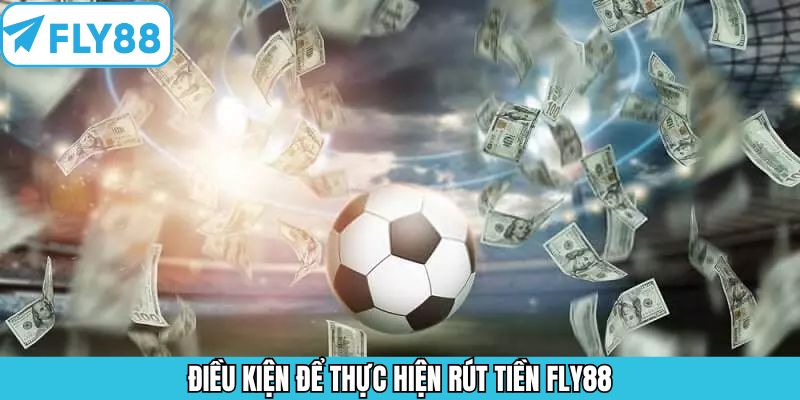 Đăng Nhập Fly88 - Truy Cập Để Trải Nghiệm Không Giới Hạn 8 Những tiêu chí phải đáp ứng để thực hiện giao dịch