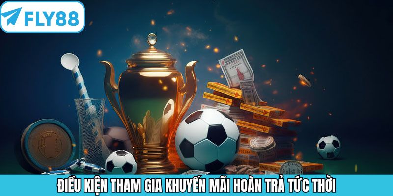 Điều kiện nhận khuyến mãi hoàn trả thành công