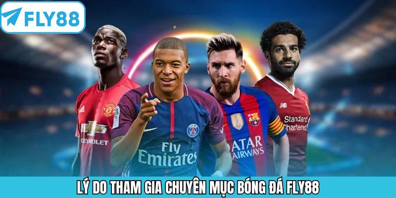 Kèo Châu Âu - Bí Quyết Chiến Thắng Cá Cược Từ Chuyên Gia 10 Ưu điểm khi hội viên lựa chọn bóng đá Fly88