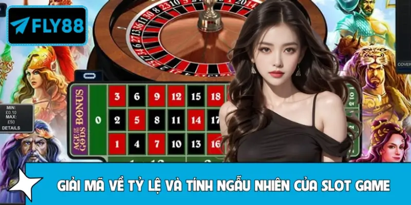 Giải mã tỷ lệ và tính ngẫu nhiên của slot Fly88