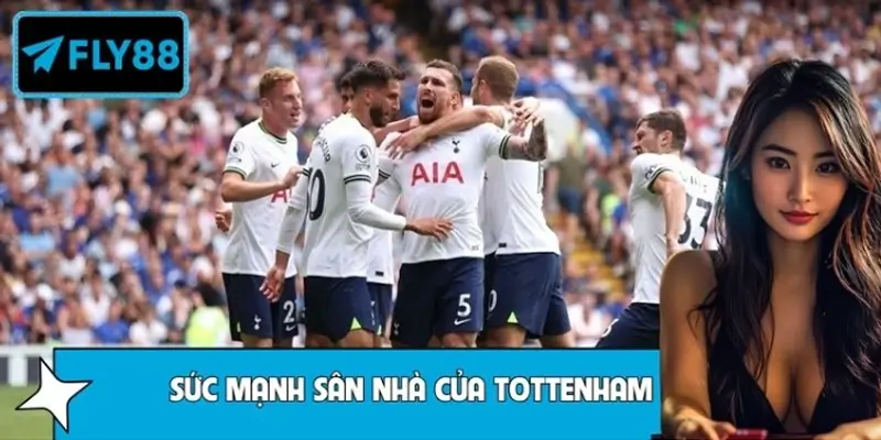 Hiểu Đúng Sức Mạnh Sân Nhà Của Tottenham Hotspur