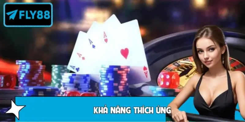 Khả năng thích ứng Khả năng thích ứng
