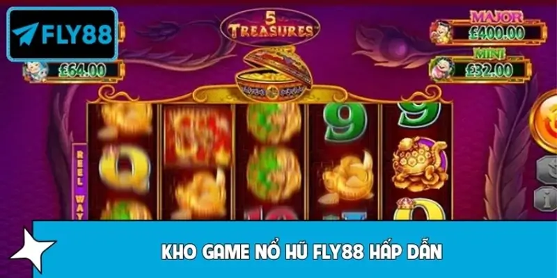 Kho game nổ hũ FLY88 hấp dẫn được người chơi săn đón Kho game nổ hũ FLY88 hấp dẫn được người chơi săn đón