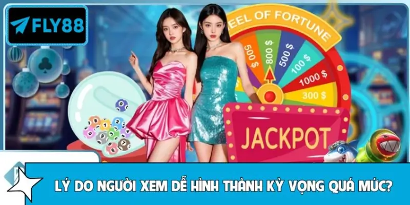 Lý do người xem xổ số dễ hình thành kỳ vọng quá mức?