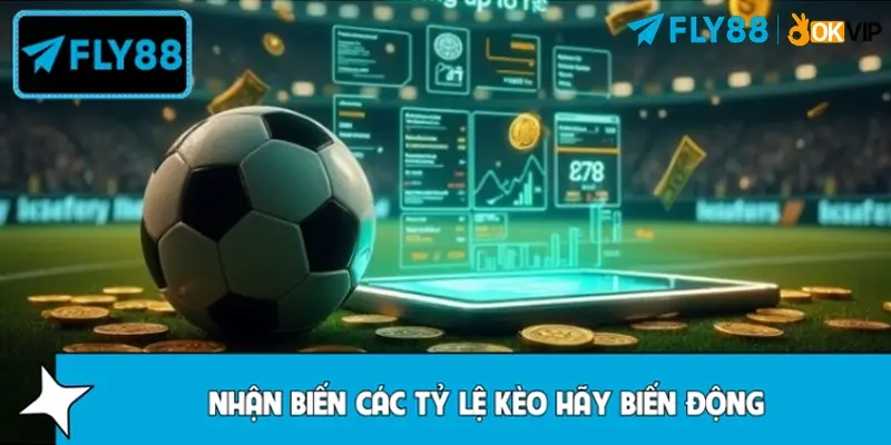 Phân biệt các loại biến động kèo bóng đá thường gặp Phân biệt các loại biến động kèo bóng đá thường gặp