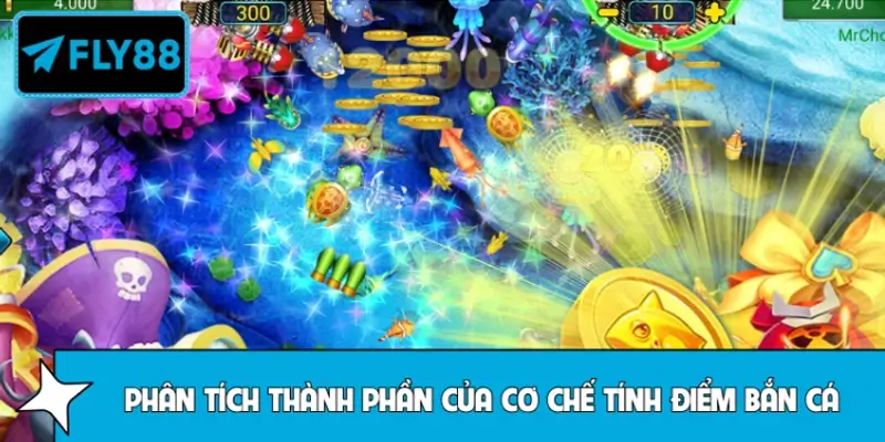 Phân tích thành phần cốt lõi của cơ chế tính điểm trong bắn cá
