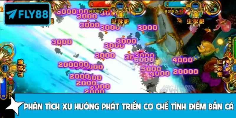 Phân tích xu hướng phát triển cơ chế tính điểm trong bắn cá