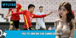 Phân Tích Yếu Tố Sân Bãi Của Guangzhou FC