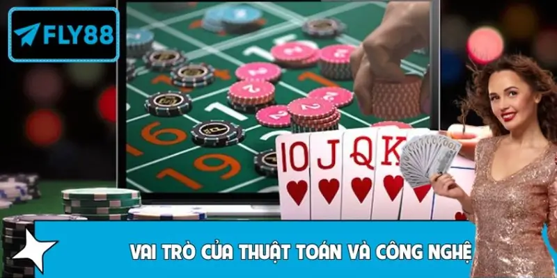 Vai trò của thuật toán và công nghệ trong trò chơi Vai trò của thuật toán và công nghệ trong trò chơi