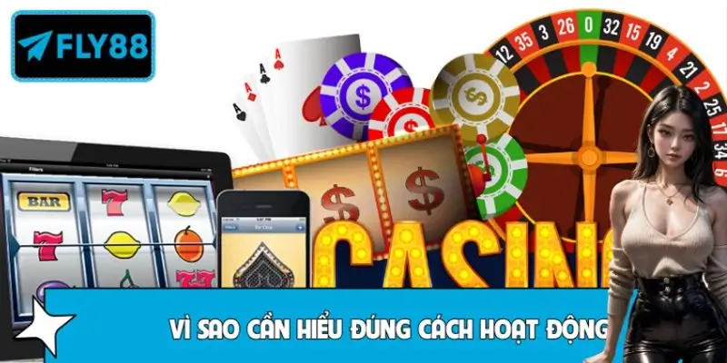Vì sao cần hiểu đúng cách hoạt động của casino trực tuyến? Vì sao cần hiểu đúng cách hoạt động của casino trực tuyến?