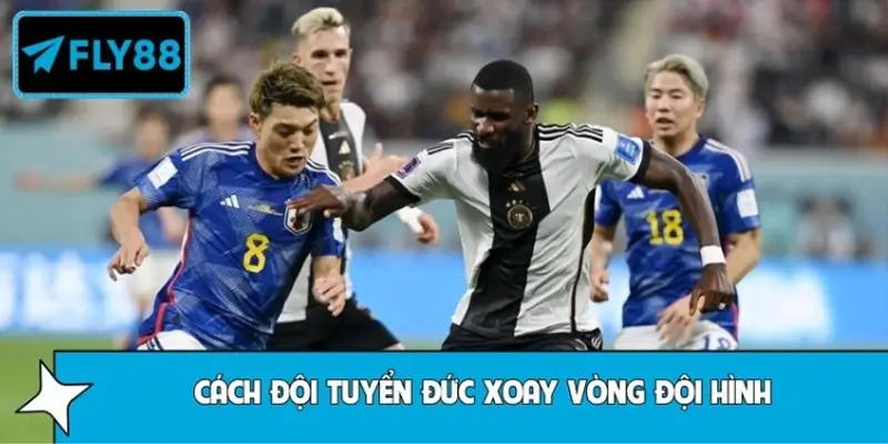 Cách đội tuyển Đức xoay vòng đội hình qua từng tuyến