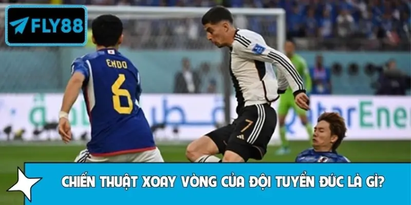 Chiến thuật xoay vòng của đội tuyển Đức là gì?