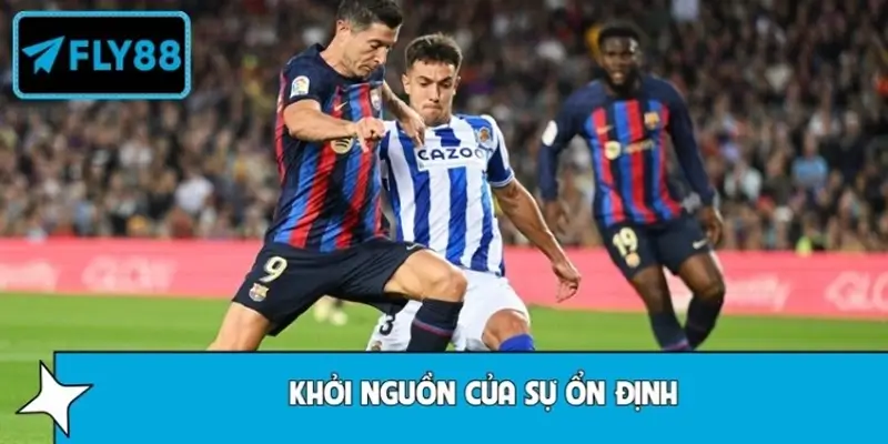 Khởi nguồn của sự ổn định: Real Sociedad hướng tới điều gì?