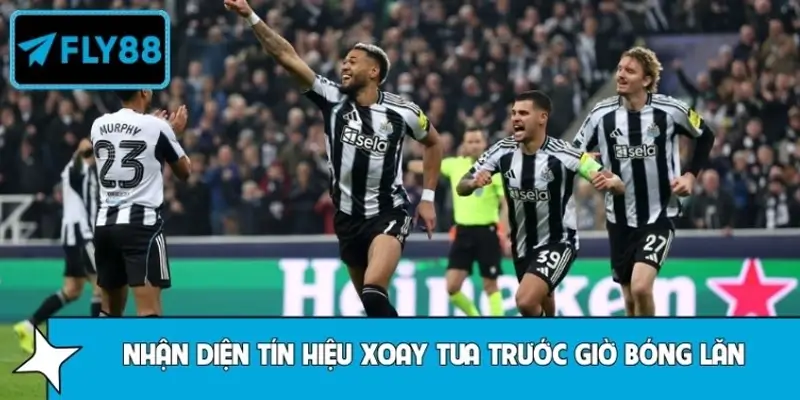 Nhận diện tín hiệu xoay tua trước giờ bóng lăn Nhận diện tín hiệu xoay tua trước giờ bóng lăn