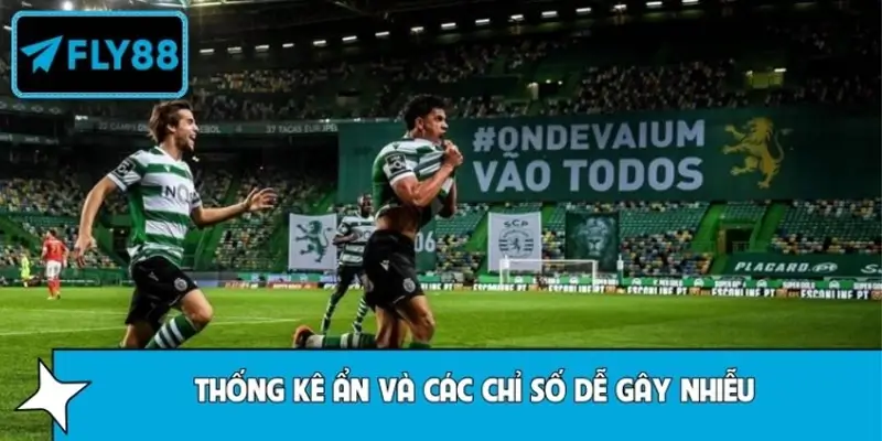 Thống kê ẩn và các chỉ số dễ gây nhiễu